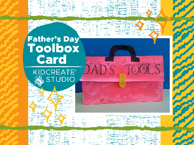 Kidcreate Studio - Fresno.  Father’s Day Gift Making- Toolbox Card Workshop (18 Months-6 Years)
